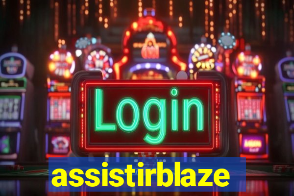 assistirblaze