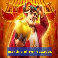 martina oliver vazados