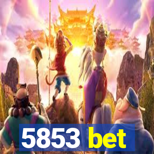 5853 bet