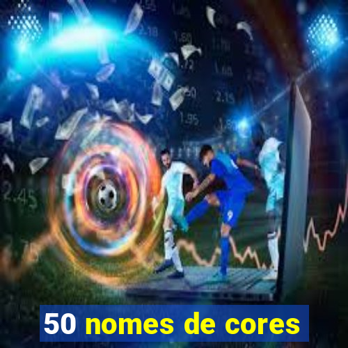 50 nomes de cores