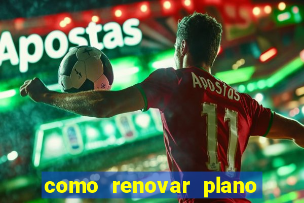 como renovar plano tim beta antes do vencimento