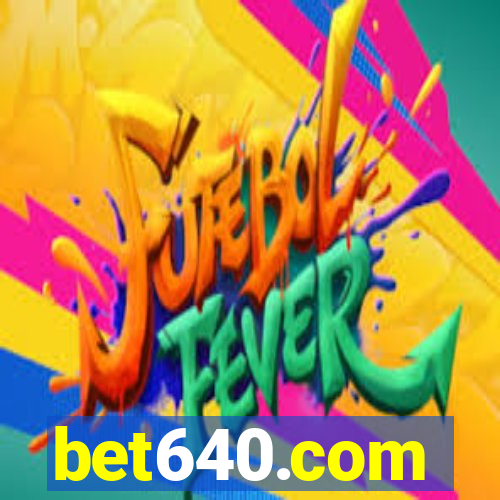 bet640.com