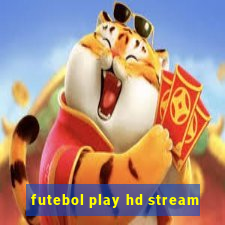 futebol play hd stream