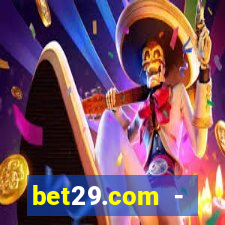 bet29.com - caça-níqueis online cassino