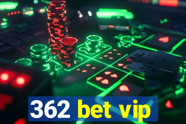 362 bet vip