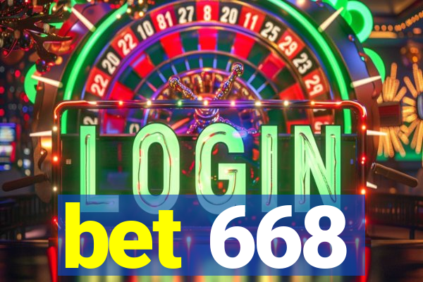 bet 668