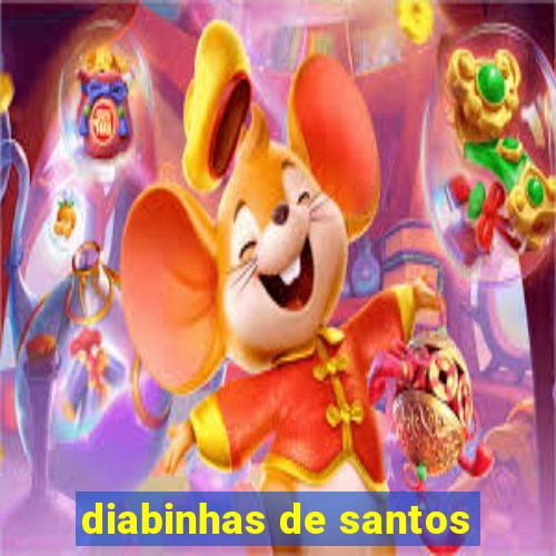 diabinhas de santos