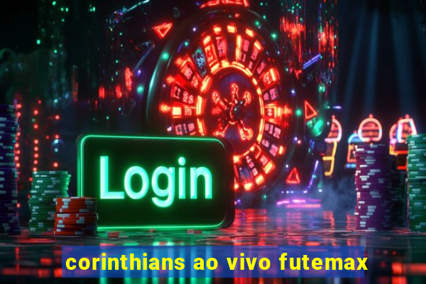 corinthians ao vivo futemax