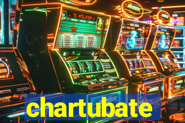 chartubate