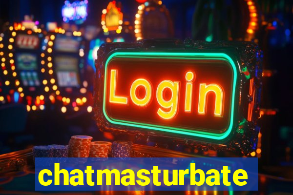 chatmasturbate