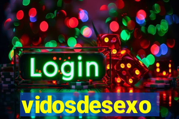 vidosdesexo