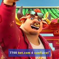 7700 bet.com é confiável