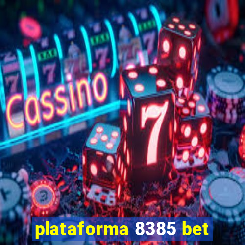 plataforma 8385 bet