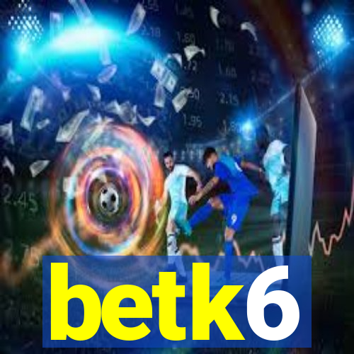 betk6