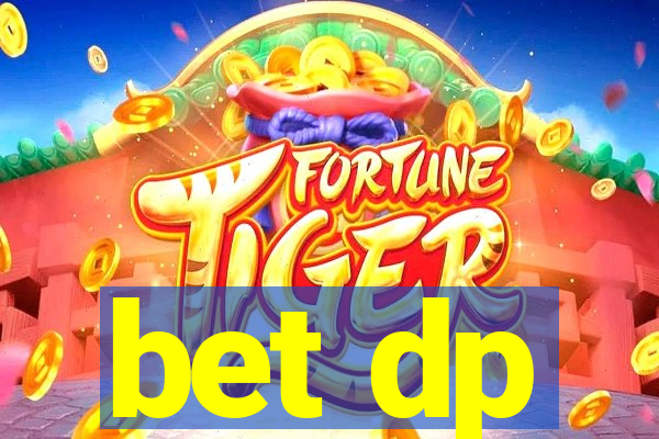 bet dp