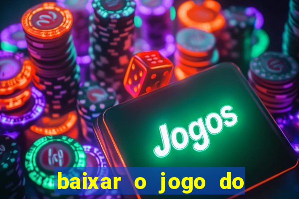 baixar o jogo do candy crush