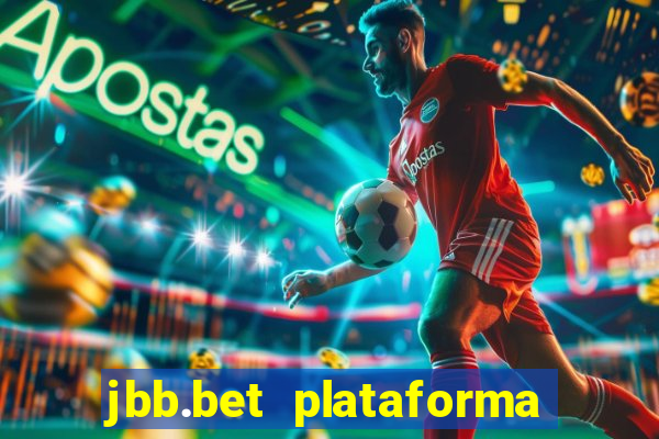 jbb.bet plataforma de jogos