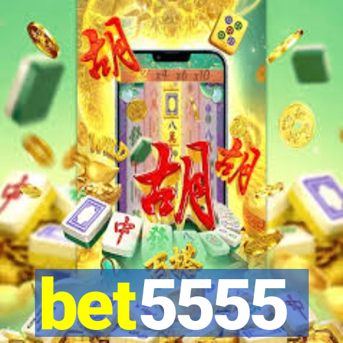 bet5555