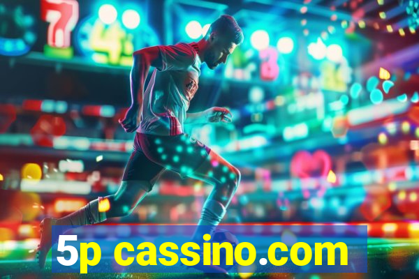 5p cassino.com