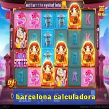 barcelona calculadora