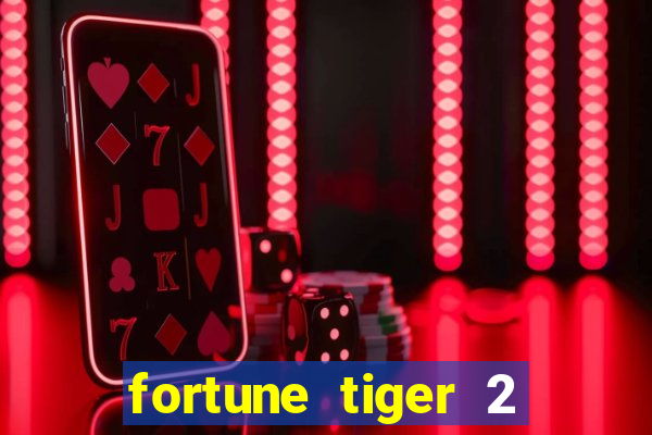 fortune tiger 2 demo grátis