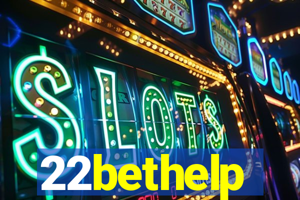 22bethelp