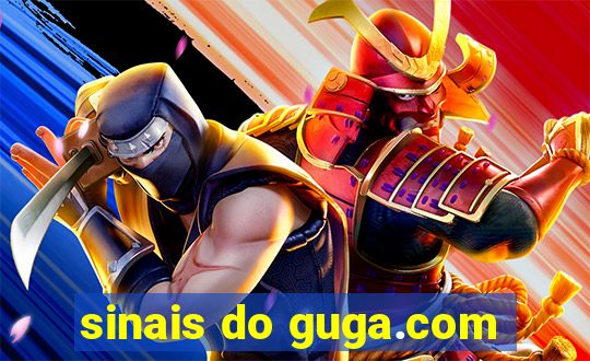 sinais do guga.com