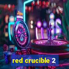 red crucible 2