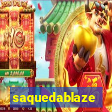 saquedablaze