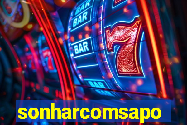 sonharcomsapo