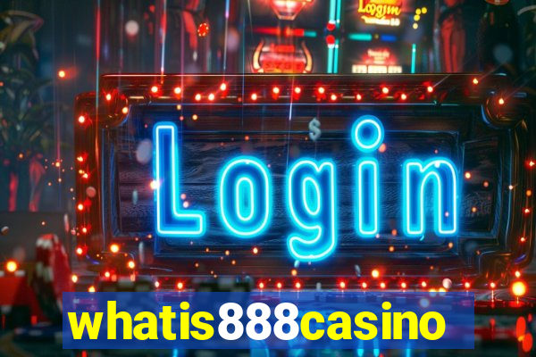 whatis888casino