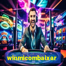 winmicombaixar